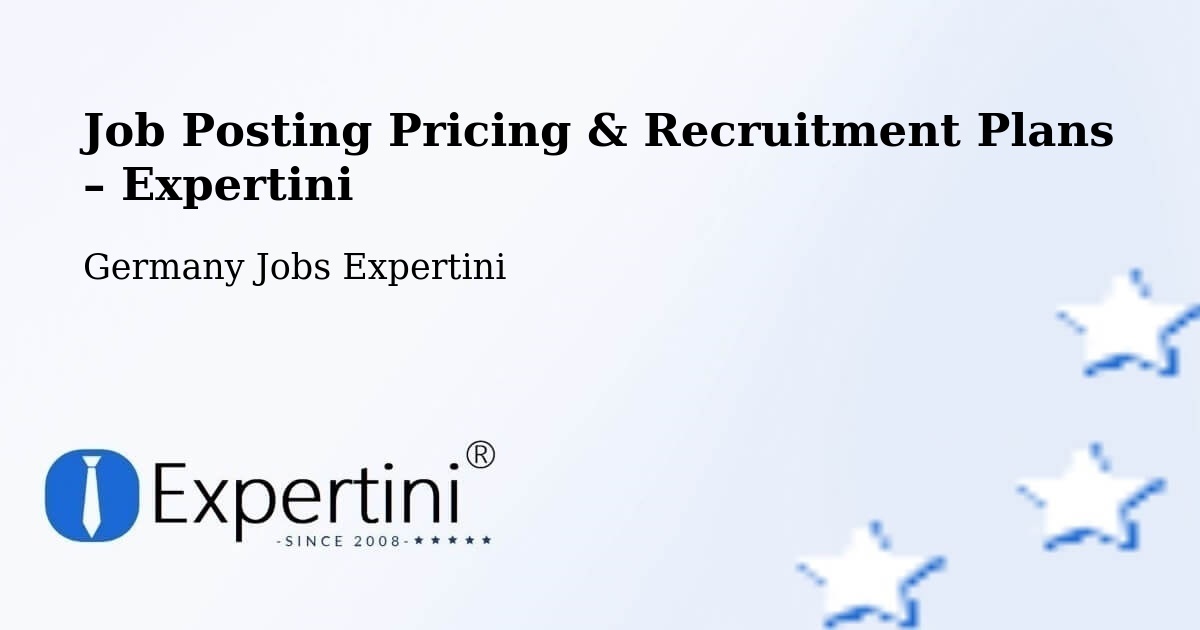 Job Posting Pricing & Recruitment Plans – Bellenberg - Bellenberg, Germany Jobs Expertini