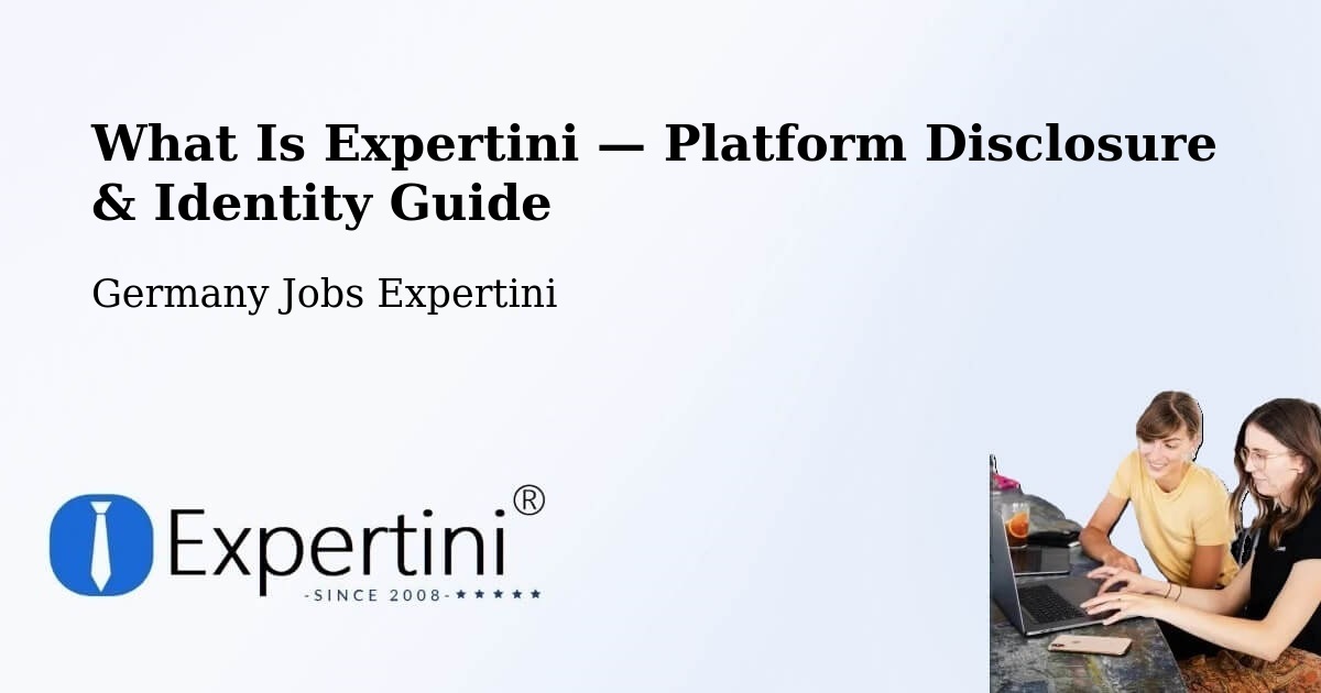 What Is Expertini — Platform Disclosure & Identity Guide – Bellenberg